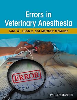 Fester Einband Errors in Veterinary Anesthesia von John W. Ludders, Matthew McMillan