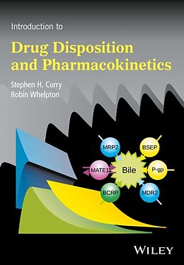 Kartonierter Einband Introduction to Drug Disposition and Pharmacokinetics von Stephen H. Curry, Robin Whelpton