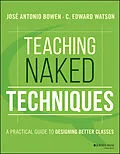 E-Book (pdf) Teaching Naked Techniques von José Antonio Bowen, C. Edward Watson