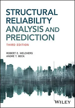 E-Book (epub) Structural Reliability Analysis and Prediction von Robert E. Melchers, Andre T. Beck