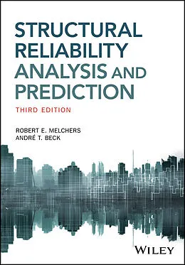 E-Book (pdf) Structural Reliability Analysis and Prediction von Robert E. Melchers, Andre T. Beck