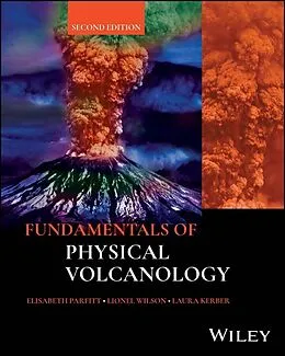 E-Book (epub) Fundamentals of Physical Volcanology von Elisabeth Parfitt, Lionel Wilson, Laura Kerber