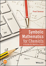 E-Book (epub) Symbolic Mathematics for Chemists von Fred Senese
