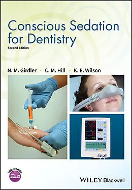 E-Book (epub) Conscious Sedation for Dentistry von N. M. Girdler, C. Michael Hill, Katherine E. Wilson