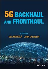 Fester Einband 5G Backhaul and Fronthaul von Esa Markus (Nokia, Finland) Salmelin, Juh Metsala