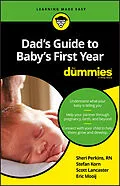 E-Book (pdf) Dad's Guide to Baby's First Year For Dummies von Sharon Perkins, Stefan Korn, Scott Lancaster