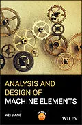 E-Book (pdf) Analysis and Design of Machine Elements von Wei Jiang