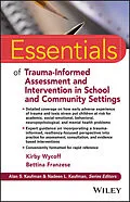 E-Book (pdf) Essentials of Trauma-Informed Assessment and Intervention in School and Community Settings von Kirby L. Wycoff, Bettina Franzese