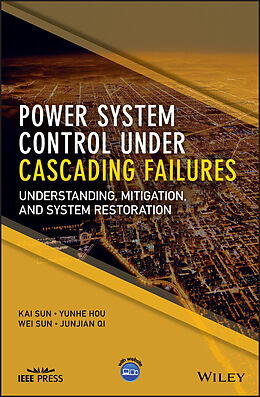 E-Book (pdf) Power System Control Under Cascading Failures von Kai Sun, Yunhe Hou, Wei Sun