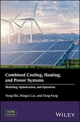 E-Book (epub) Combined Cooling, Heating, and Power Systems von Yang Shi, Mingxi Liu, Fang