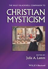 Couverture cartonnée The Wiley-Blackwell Companion to Christian Mysticism de Julia A. (Georgetown University, Usa) Lamm