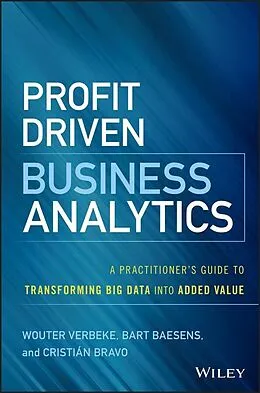 E-Book (pdf) Profit Driven Business Analytics von Wouter Verbeke, Bart Baesens, Cristian Bravo
