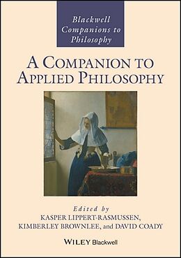 Couverture cartonnée A Companion to Applied Philosophy de Kasper Brownlee, Kimberley Coady Lippertrasmussen