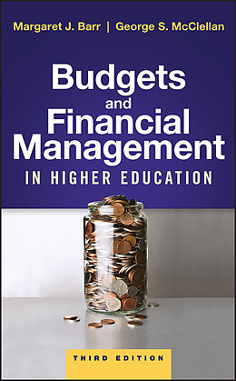 E-Book (epub) Budgets and Financial Management in Higher Education von Margaret J. Barr, George S. McClellan