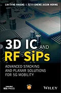E-Book (epub) 3D IC and RF SiPs: Advanced Stacking and Planar Solutions for 5G Mobility von Lih-Tyng Hwang, Tzyy-Sheng Jason Horng