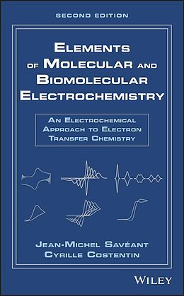 E-Book (pdf) Elements of Molecular and Biomolecular Electrochemistry von Jean-Michel Savéant, Cyrille Costentin