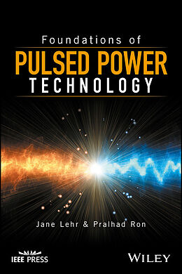 E-Book (pdf) Foundations of Pulsed Power Technology von Jane Lehr, Pralhad Ron