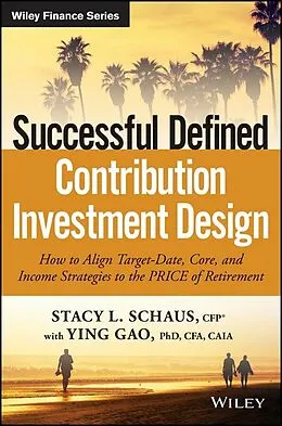 E-Book (pdf) Successful Defined Contribution Investment Design von Stacy L. Schaus