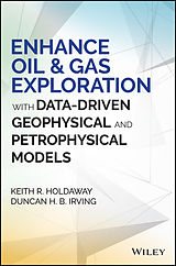 E-Book (pdf) Enhance Oil and Gas Exploration with Data-Driven Geophysical and Petrophysical Models von Keith R. Holdaway, Duncan H. B. Irving