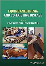 Couverture cartonnée Equine Anesthesia and Co-Existing Disease de Stuart Clark-Price, Khursheed Mama