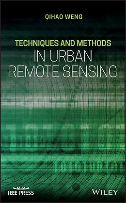 E-Book (epub) Techniques and Methods in Urban Remote Sensing von Qihao Weng