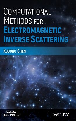 Fester Einband Computational Methods for Electromagnetic Inverse Scattering von Xudong Chen