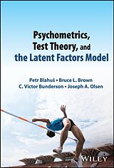 Livre Relié Psychometrics, Test Theory, and the Latent Factors Model de Petr Blahus, Joseph A. Olsen, Scott R. Braithwaite