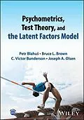 E-Book (pdf) Psychometrics, Test Theory, and the Latent Factors Model von Petr Blahus, Bruce L. Brown, C. Victor Bunderson