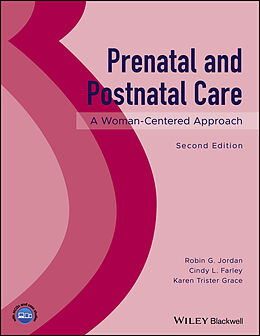E-Book (pdf) Prenatal and Postnatal Care von Robin G. Jordan, Cindy L. Farley, Karen Trister Grace