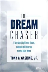 Fester Einband The Dream Chaser von Tony A. Gaskins