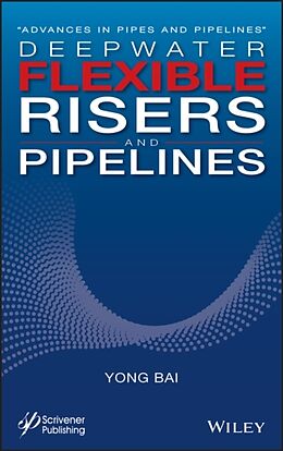 Fester Einband Deepwater Flexible Risers and Pipelines von Yong Bai
