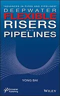 E-Book (epub) Deepwater Flexible Risers and Pipelines von Yong Bai