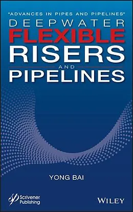 E-Book (epub) Deepwater Flexible Risers and Pipelines von Yong Bai