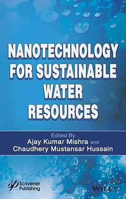 Fester Einband Nanotechnology for Sustainable Water Resources von Ajay Kumar (University of South Africa, So Mishra