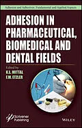 E-Book (epub) Adhesion in Pharmaceutical, Biomedical, and Dental Fields von K. L. Mittal, F.M Etzler