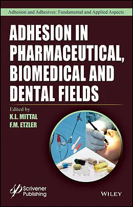E-Book (epub) Adhesion in Pharmaceutical, Biomedical, and Dental Fields von K. L. Mittal, F.M Etzler