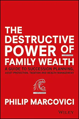 E-Book (pdf) The Destructive Power of Family Wealth von Philip Marcovici
