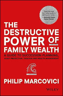 E-Book (epub) Destructive Power of Family Wealth von Philip Marcovici