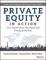 Fester Einband Private Equity in Action von Zeisberger Claudia, Prahl Michael, White Bowen
