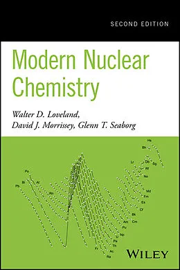 E-Book (pdf) Modern Nuclear Chemistry von Walter D. Loveland, David J. Morrissey, Glenn T. Seaborg