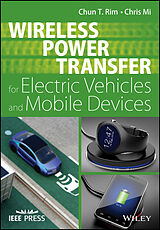 eBook (pdf) Wireless Power Transfer for Electric Vehicles and Mobile Devices de Chun T. Rim, Chris Mi