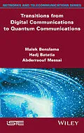 E-Book (pdf) Transitions from Digital Communications to Quantum Communications von Malek Benslama, Hadj Batatia, Abderraouf Messai
