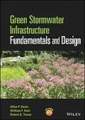E-Book (pdf) Green Stormwater Infrastructure Fundamentals and Design von Allen P. Davis, William F. Hunt, Robert G. Traver