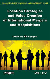 eBook (epub) Location Strategies and Value Creation of International Mergers and Acquisitions de Ludivine Chalençon