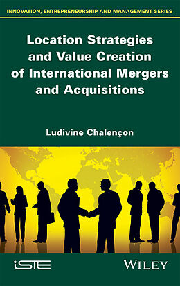 eBook (epub) Location Strategies and Value Creation of International Mergers and Acquisitions de Ludivine Chalençon