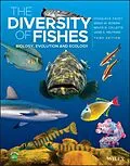 E-Book (epub) The Diversity of Fishes von Brian W. Bowen, Bruce B. Collette, Douglas E. Facey