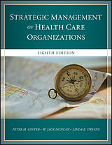 eBook (pdf) The Strategic Management of Health Care Organizations de Peter M. Ginter, W. Jack Duncan, Linda E. Swayne