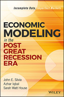 E-Book (pdf) Economic Modeling in the Post Great Recession Era von John E. Silvia, Azhar Iqbal, Sarah Watt House