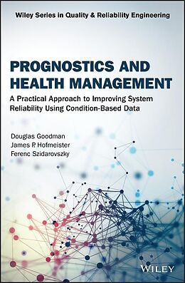 E-Book (pdf) Prognostics and Health Management von Douglas Goodman, James P. Hofmeister, Ferenc Szidarovszky