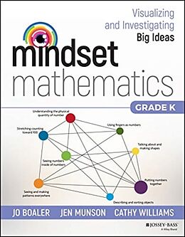 Couverture cartonnée Mindset Mathematics: Visualizing and Investigating Big Ideas, Grade K de Boaler Jo, Jen Munson, Williams Cathy